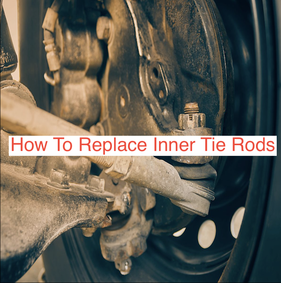 How To Replace Inner Tie Rods?